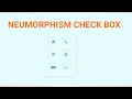 How to Create CSS Neumorphism custom checkbox using html and css