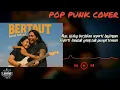 Lagu BERTAUT - NADIN AMIZAH POP PUNK COVER