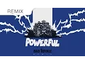 Download Lagu Major Lazer - Powerful (feat. Ellie Goulding \u0026 Tarrus Riley) (Bad Royale TRAP REMIX)