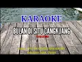 Download Lagu KARAOKE BULAN DI SITU CANGKUANG - YAYAN JATNIKA