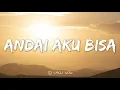 Download Lagu TULUS, ERWIN GUTAWA ORCHESTRA - Andai Aku Bisa (Lyrics)