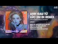 Download Lagu Anh Đau Từ Lúc Em Đi (Style Huy PT Remix) - Trần Mạnh Cường ♫ Ngày Đó Anh Ngỡ Chỉ Là Lời Nói Remix