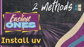 The 2 Easiest Methods to Install UV on Windows