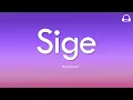 6cyclemind - Sige (Lyrics)