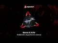 BONEZ & JUJU -  BA$$TARD (HyperTechno Remix)