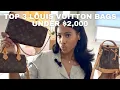 Top 3 BEST Louis Vuitton Bags To Start Your Collection Under 2 000