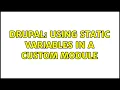Drupal Using Static Variables in a Custom Module 3 Solutions