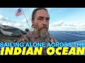 Crossing the Indian Ocean Alone On a 30ft Sloop Perfect Winds Great Sailing Some Messy Boobies