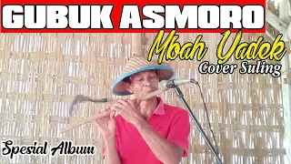 Download Gubuk Asmoro - Mbah Yadek || Suling halus Album Spesial Langgam || MP3