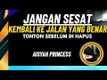 Lagu AISYAH PRINCESS, JANGAN SESAT KEMBALI KE JALAN YANG BENAR. #apologetkristen #kristenprotestan