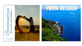Destination  Sailing Channel – Ponta Delgada, Azores. Sailing Ocean Fox