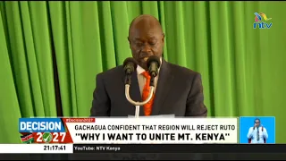 'Why I want to unite Mt Kenya:' Rigathi Gachagua speaks out after consultations at Wamunyoro