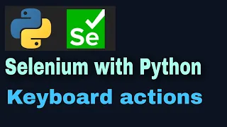 Selenium with Python Tutorial - 43 Keyboard actions ActionChains