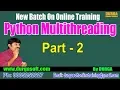 Advanced Python Python Multithreading Part - 2 by Durga On 13-09-2018