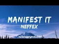 NEFFEX - Manifest It (Lyrics)NO COPYRIGHT MUSIC