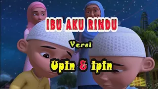 Download IBU AKU RINDU Versi UPIN IPIN (Aishwa Nahla Karnadi Cover) MP3