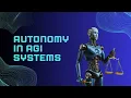 Defining Autonomy in AGI Systems