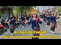 Lagu DJ NAN KO PAHAM ‼️ Joget kreasi karnaval desa kademangan Blitar 2025