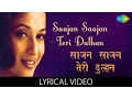 Download Lagu Saajan Saajan Teri Dulhan with lyrics|साजन साजन तेरी दुल्हन के बोल|Aarzoo|Madhuri Dixit,Akshay Kumar
