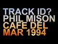 Immaculate   Phil Mison Cafe Del Mar Sunset August 1994