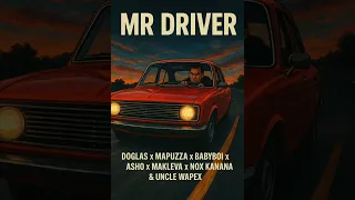 mapuzza x asho tp mr driver ft doglas x babyboi x makleva x unclewapex u0026 nox kanana official audio 