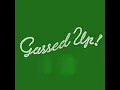 Gassed up