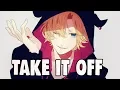 Download Lagu ✮Nightcore - Take it off (male version)