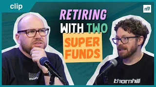 Approaching retirement with two super funds clip from ep434