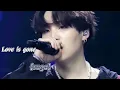 Download Lagu Bts suga {Love is gone}