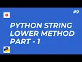 9 - Python String Methods