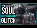 Dark Souls 3 Soul Duplication Glitch LATEST PATCH