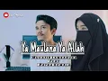Download Lagu Muhajir Lamkaruna Feat Ratna komala - YA MAULANA YA ALLAH (Lirik \u0026 Terjemah)