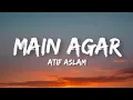 Lagu Main agar - Atif Aslam (lyrics) | Tubelight | Salman Khan \u0026 Sohail Khan | Rhythm hub 