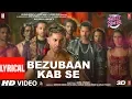 Download Lagu LYRICAL: Bezubaan Kab Se | Street Dancer 3D | Varun D, Shraddha K | Siddharth B, Jubin N
