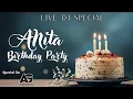 Download Lagu LIVE DJ SPECIAL ANITA BIRTHDAY PARTY SPECIAL ON AG RECORDS