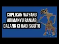 Download Lagu Cuplikan Wayang Kulit Ki Hadi Sugito - Abimanyu Ranjab / Gugur