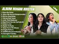 Download Lagu LAGU ROHANI PUTRI SIAGIAN, MITHA TALAHATU, SARI SIMORANGKIR FULL ALBUM PILIHAN TERBAIK 2024 (LIRIK)