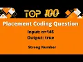 Top 100 Coding Question for Placement - 15 How to check Strong Number Input Output Campus
