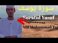 Download Lagu Surah Yusuf Full || By Afif Muhammad Taj With Arabic | سورة يوسف