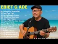 Download Lagu Lagu populer tahun 80 90an || EBIETG ADE FULL ALBUM || tembang nostalgia