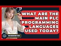 What Are the Main PLC Programming Languages Used Today - Your Engineering Future