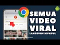Cara Mencari Video Viral Menggunakan Google Chrome
