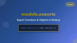 Node js module exports Explained for Beginners Exporting Functions Objects