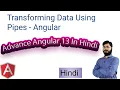 Advance Angular 13 Tutorials Angular pip Transforming Data Using Pipes - Angular