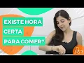 Lagu Qual o melhor horário para comer? • Nutrição • Casule Saúde e Bem-estar