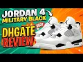 BEST 1 1 Jordan 4 Military Black FROM DHGATE REVIEW BEST DHGATE Jordan 4 REVIEW