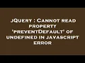 jQuery Cannot read property preventDefault of undefined in javascript error