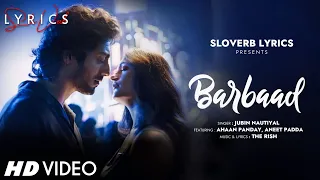 barbaad lyrics saiyaara jubin nautiyal ahaan panday aneet padda the rish