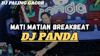 dj mati matian dj panda x mahalini breakbeat remix viral 2025
