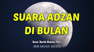 Download Suara Adzan Di Bulan - Sahara Timur Qasidah | Cover By Hartik Mentari Putri • Pop Version 🎵 MP3
